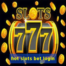 hot slots bet login